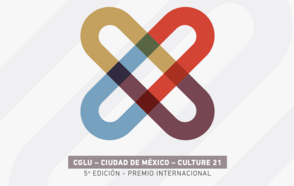 5a EDICIÓN DEL PREMIO INTERNACIONAL CGLU – CIUDAD DE MÉXICO – CULTURA 21: TENEMOS GANADORES/AS! 