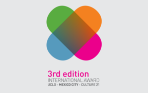3rd edition of the International Award ‘UCLG – Mexico City – Culture 21’: LAUNCH OF THE CALL FOR BIDS