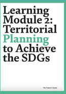 Learning Module 2: Territorial Planning to Achieve the SDGs