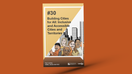 Cover page for Peer Learning Note 30, with title “Building Cities for Al: Inclusive and Accessible Cities and Territories” with drawing depicting people of different races, disabilities, ages and genders. Behind the people a few large buildings come together to form the cityscape.