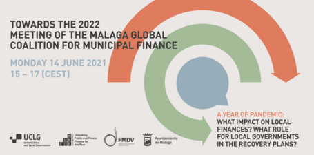 Towards the 2022 Meeting of the Malaga Global Coalition for Municipal Finance