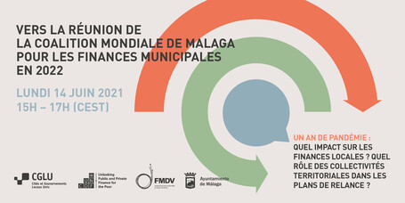 Les villes, les régions et leurs associations revendiquent un rôle majeur dans la mobilisation des fonds de relance post-COVID en amont de la réunion de la Coalition mondiale de Malaga en 2022