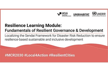 New Resilience Learning Module focuses on key role of local governance for DRR and Resilience Building