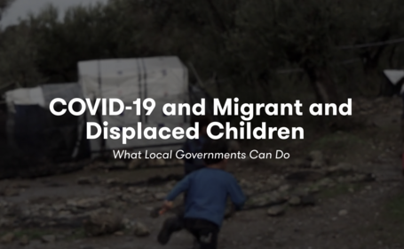 UNICEF launches a toolkit for local responses to protect displaced children in COVID-19